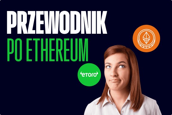 Czym jest i jak działa Ethereum?
