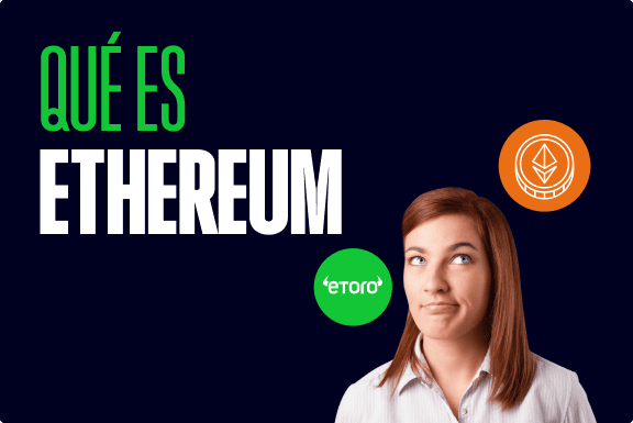 ¿Qué es Ethereum y cómo funciona?
