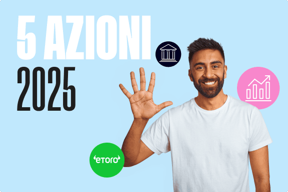 Le azioni migliori per il 2025