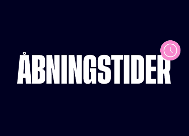 Åbningstider og begivenheder
