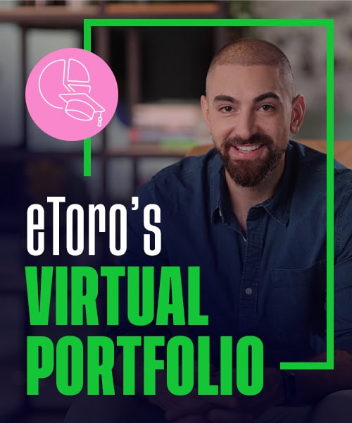 What if you had $100K to practise investing? eToro’s Virtual Portfolio