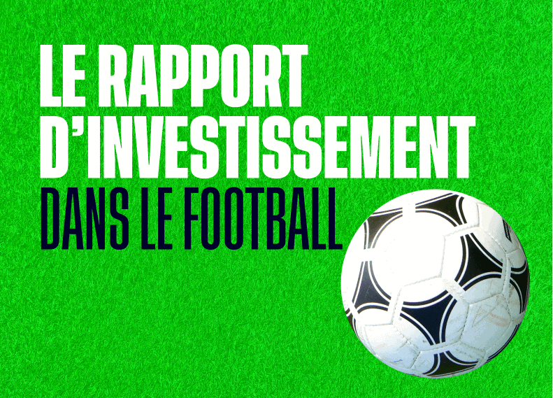 Le rapport d’investissement dans le football