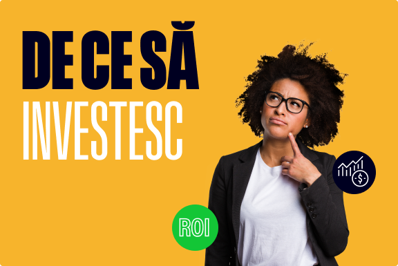 De ce ar trebui să încep să investesc?