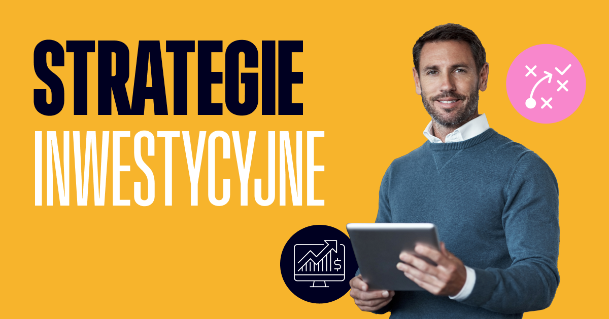 Wybór strategii inwestycyjnej | Przewodnik inwestora