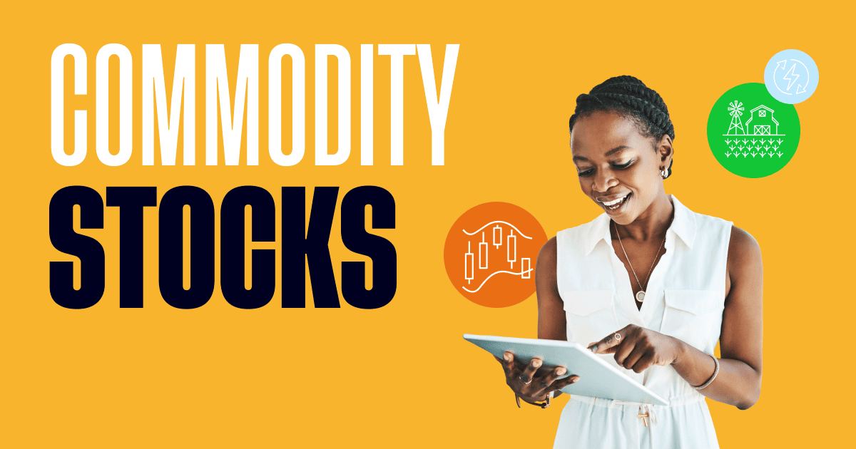 What Are Commodity Stocks A Guide To Commodity Stocks What Are Commodity Stocks A Guide To Commodity Stocks