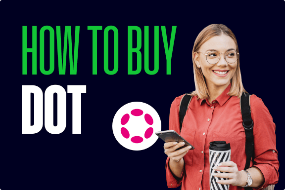 How to Buy Polkadot (DOT)