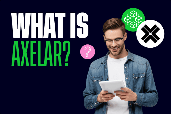 How Does Axelar (AXL) Work?