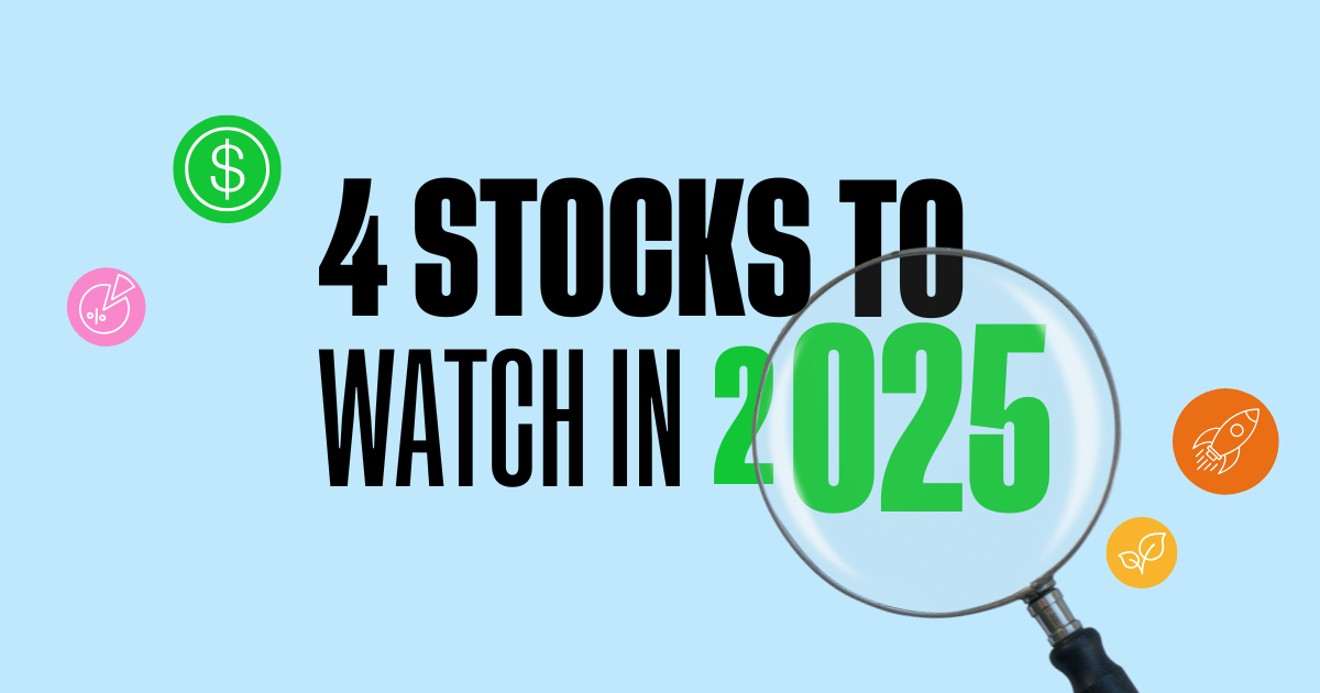 4 Stocks To Watch In 2025 EToro 4 STOCKS TO 