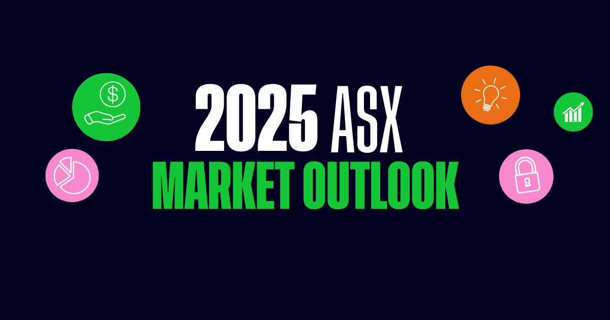 2025 Market Outlook: ASX Insights, Opportunities, and Key Trends