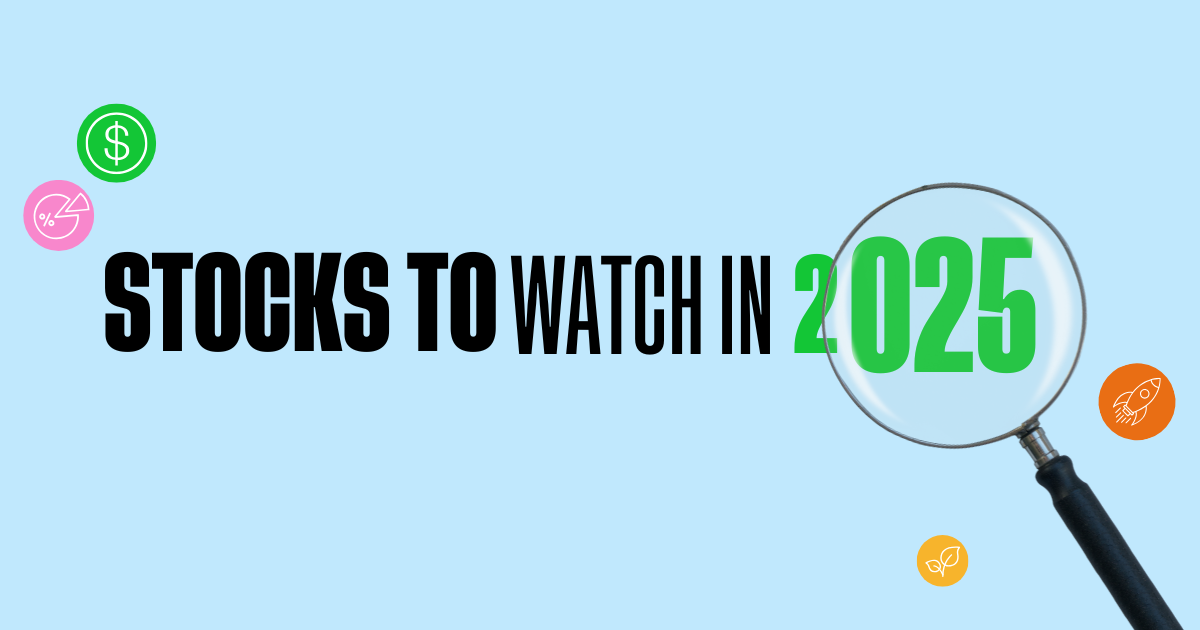 4 Stocks To Watch in 2025