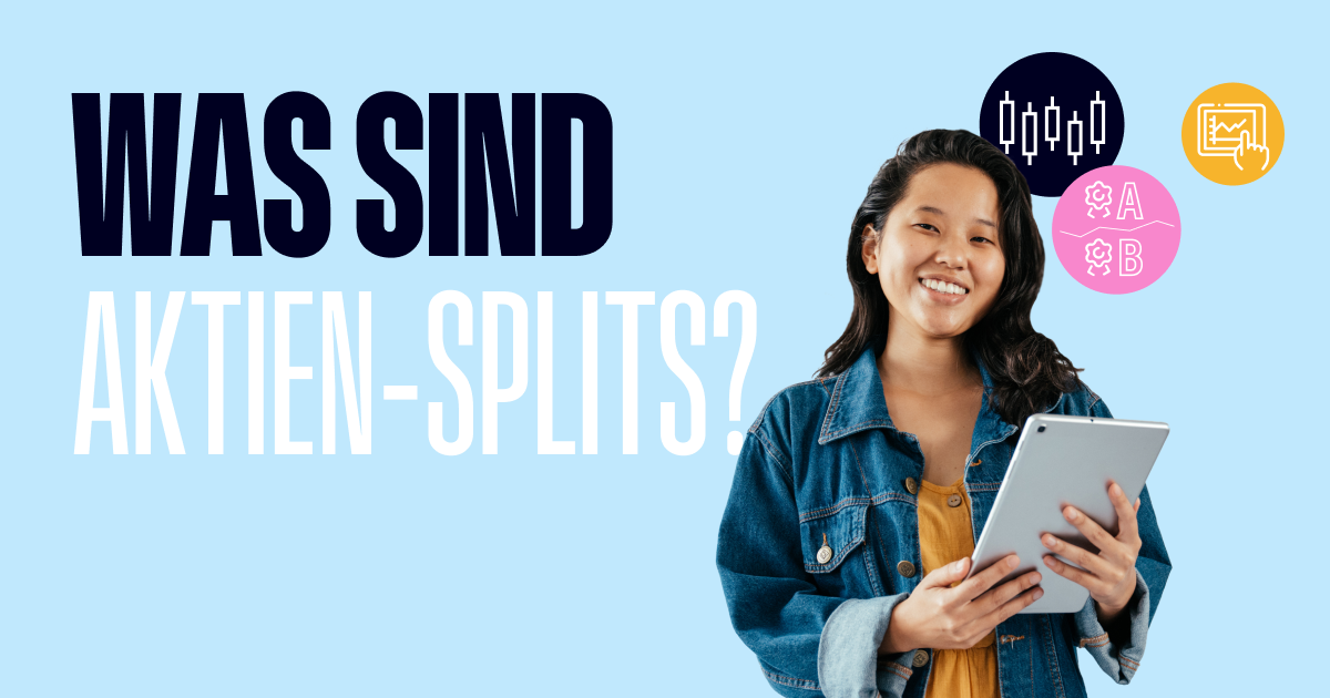 Was sind Aktien-Splits und wie funktionieren sie?