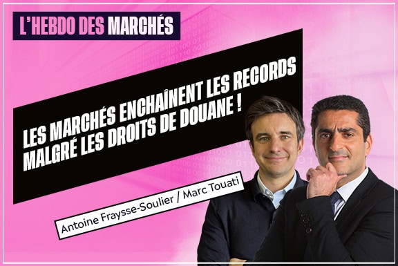 Les marchés enchaînent les records malgré les droits de douanes !