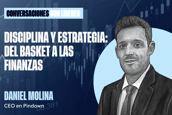Disciplina y estrategia: del basket a las finanzas | Daniel Molina